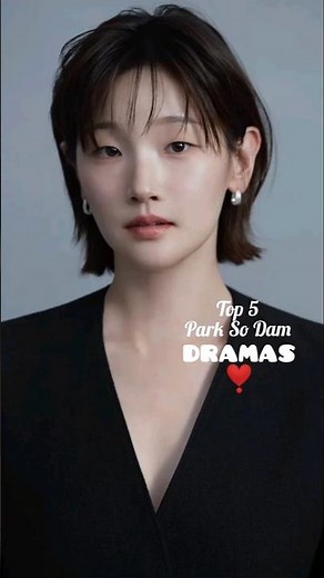 Top 5 Park So Dam Dramas