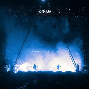 Live At Offside Festival, by Lights & Motion