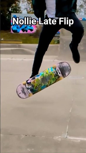 Nollie Late Flip