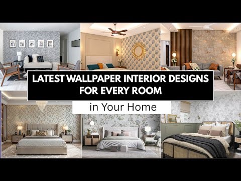 Latest Wallpaper Interior Designs for Every Room in Your Home
