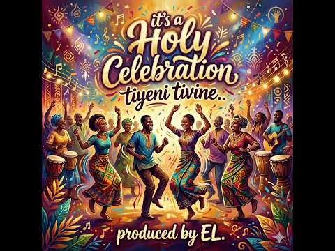 El_production_Holy celebration tiyeni tivine(Madanso!)