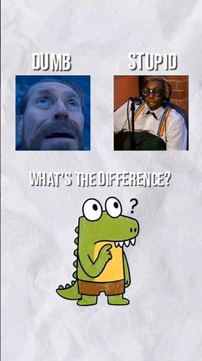 Dumb vs Stupid (They're Not Exactly the Same) #whatsthedifference #crocodile #versus