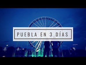 Itinerario de qué hacer en Puebla en 3 días | Puebla Capital