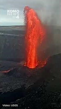Hawaii's Kīlauea volcano spews molten lava more than 1,000 feet in the air