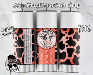 Listen Heifer Lip Balm Tumbler Wrap | Funny Adult Tumbler Wrap | 20 Oz Tumbler Sublimation | Downloadable File - Etsy