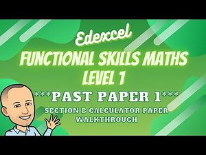 Edexcel Functional Skills Maths Level 1 ***Past Paper 1*** Practice Set 4 Sec B Calc Walkthrough