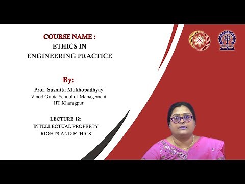 Lecture 12 : Intellectual Property Rights and Ethics