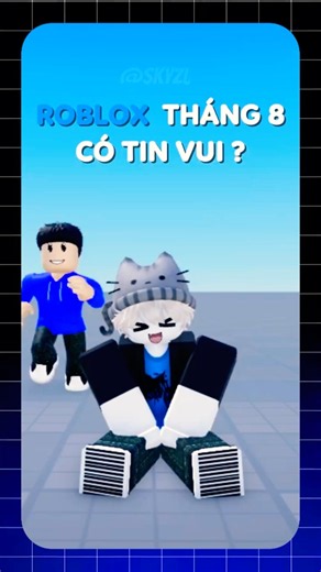 ROBLOX VNG CÓ TIN VUI THÁNG 8 #roblox #robloxvn #robloxgames