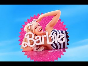 Barbie 2023: Unveiling the magic - Official Movie Preview
