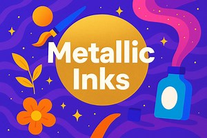 Metallic Inks in Print Design: Add Shine to Your Work