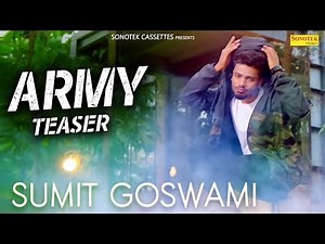 SUMIT GOSWAMI - ARMY TEASER (GANGWAR 2) SHANKY GOSWAMI | New Haryanvi Songs Haryanavi 2019| SONOTEK