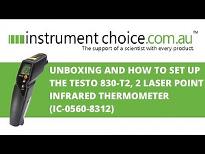 Unboxing and How to Set Up the Testo 830-T2, 2 Laser Point InfraRed Thermometer (IC-0560-8312)