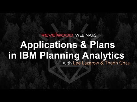 Applications & Plans in the New IBM Planning Analytics Experience | Revelwood Webinars