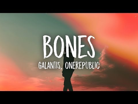 Galantis - Bones (Lyrics) feat. OneRepublic