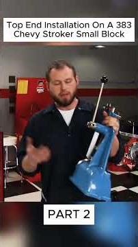 Top End Installation On A 383 Chevy Stroker Small Block