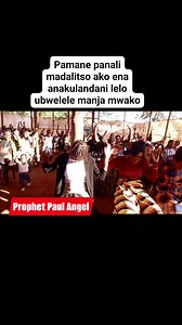 Pamane panali madalitso ako ena anakulandani lelo ubwelele manja mwako | Prophet-paul Angel