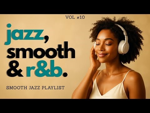 Smooth Jazz & Soulful R&B – Late Night Jazz & RnB Mix