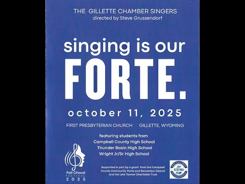 2025 Gillette Chamber Singer Fall Concert - "singing is our FORTE."