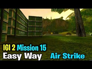 IGI 2 Mission 15 | Easy Way | Air Strike