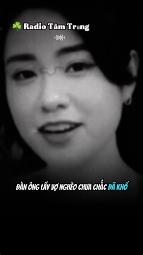 Đàn ông lấy vợ..🥀 #radiotamtrang #camxuc #tinhyeu #honnhan #stt_buồn_tâm_trạng