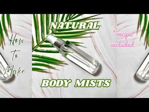 DIY NATURAL BODY MIST | Step by Step Guide + Simple Recipe