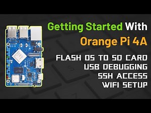 Getting Started with Orange Pi 4A | Flash Ubuntu Jammy Server Linux OS to SD Card | USB Debugging |