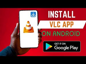 How To Install The Correct VLC Media Player App On Android Smartphone