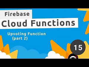 Firebase Functions Tutorial #15 - Upvoting Function (front-end)