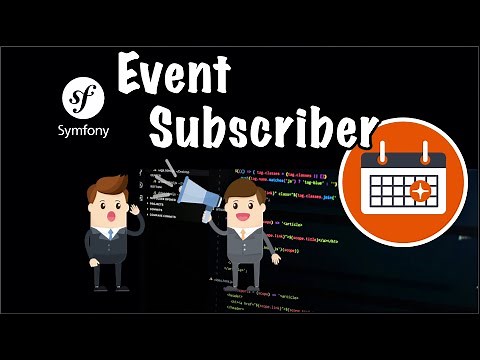 Symfony 5 Avec les Events et EventSubscribers