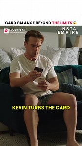 35K views · 477 reactions | Insta Empire | Card balance beyond the limits | Best Moments Download Pocket FM App to Listen Full Series: https://click.pocketfm.in/2IE7/67rlqn7u #InstaEmpire #CryptoWindfall #KevinAndLily #LostRomance #RichesAndRelationships #CryptoKing #LoveAndMoney #DramaSeries #KevinFortune #PocketFM #foru #foryouu #usa_tiktok #instaempireLA02 | Insta Empire By Pocket FM | Facebook