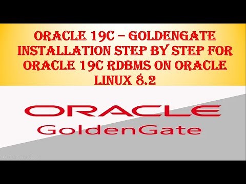 Oracle 19c | 19c GoldenGate Software Installation Step by Step on Oracle Linux 8.2 -Tutorial Part 1
