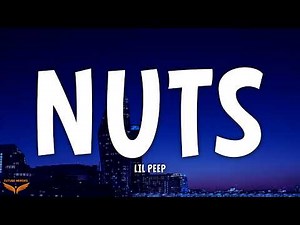 Lil Peep - Nuts (Lyrics)