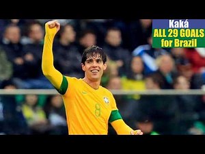 Kaká ◉ All 29 Goals for Brazil 🇧🇷
