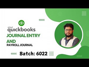 Quickbooks: Journal Entry and Payroll Journal