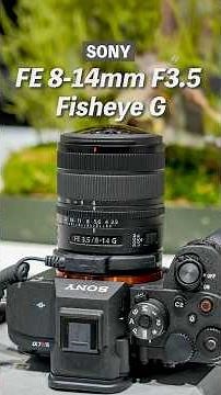 Sony FE 8-14mm F3.5 Fisheye G | The First E-Mount Fisheye Lens #sony #camera