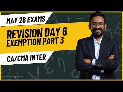 GST Marathon for May 2026 Exams | EXEMPTION PART 3 | CA Inter Revision| GST DAY 6 | ENGLISH