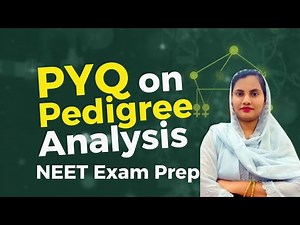 Pedigree Analysis Important PYQ for NEET | Crack Genetics Questions in Seconds