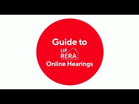 Guide to U.P. RERA's Online Hearings