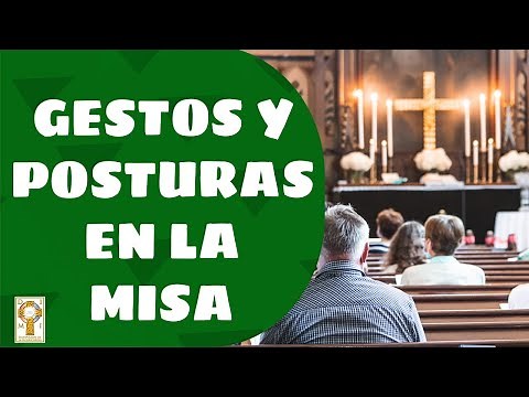 Gestures and Postures in the Mass