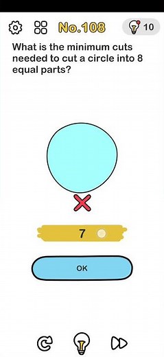 Brain Out Level 108 | What is the minimum cuts needed to cut a circle into | Brain Out Game Solution