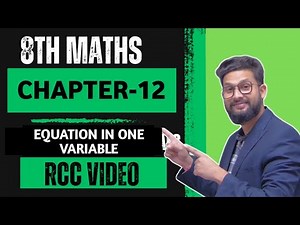 8th Maths | Chapter 12 | Equation in One Variable | Full Chapter | RCC Video |