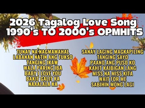 Tagalog Love Songs 2026 | Opm Male Hits 1990's To 2000's Sundays Best 🎶🎶