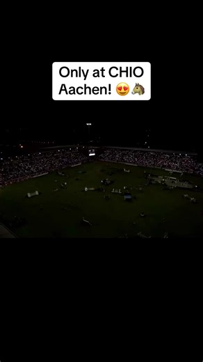Magische Atmosphäre beim CHIO Aachen erleben