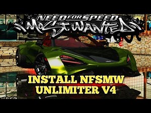 How to Install NFSMW Unlimiter V4 Set Extended Customization
