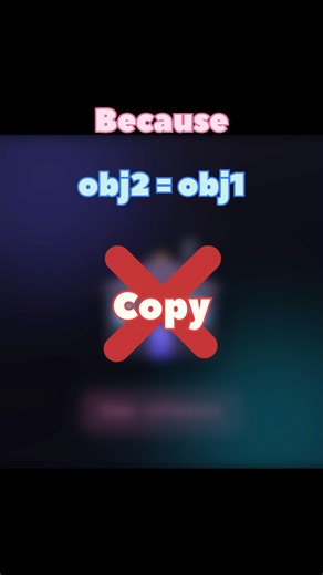 JavaScript objects are NOT copied 😵‍💫 #coding #js #jsobjects #tips #codingmindset