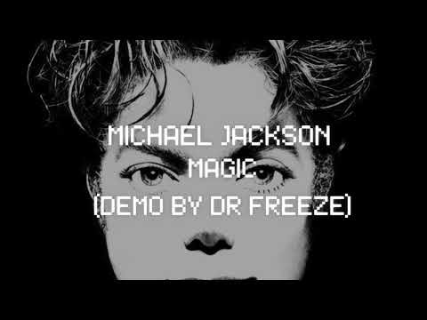 Michael Jackson - Magic (Demo By Dr Freeze)