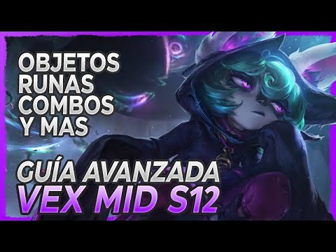 🔰 ¡GUÍA AVANZADA DE VEX MID EN LA S12! 🔰 COMBOS, RUNAS, OBJETOS, BUILD, HABILIDADES, TRUCOS...