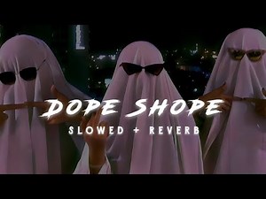 Dope Shope Song (Slowed+Reverb) | Honey Singh | Attitude Song | Party Song | #dopeshope #honeysingh