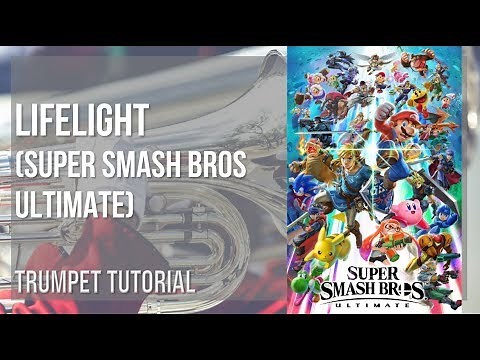 How to play Lifelight (Super Smash Bros Ultimate) by Abby Trott on Trumpet (Tutorial)