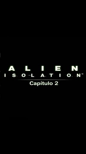 ¡YA EMPIEZAN LOS SUSTOS! 3 Momentos INTENSOS en ALIEN ISOLATION